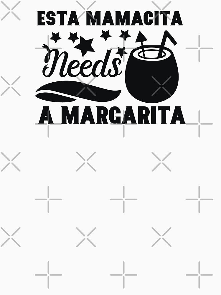 Esta Mamacita Needs a Margarita Summer by travellb