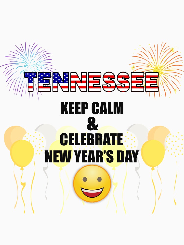 Tennessee Keep Calm & Celebrate New Year Day | Tennessee Edition by BestBash