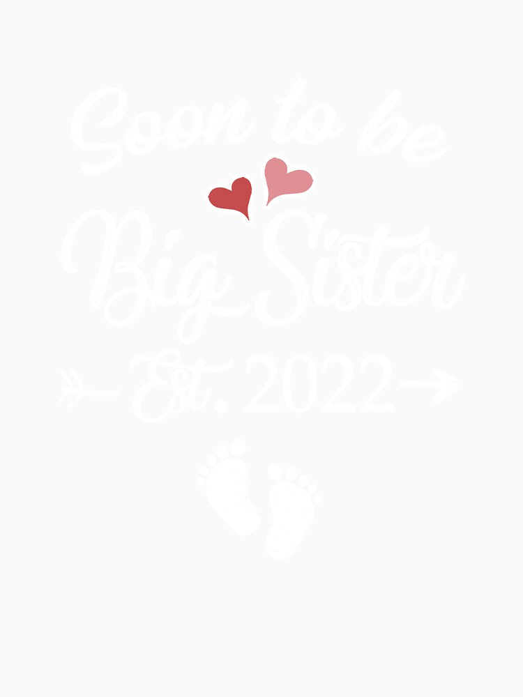 Soon To Be Big Sister 2022 New Big Sister by TimothyCoxShop