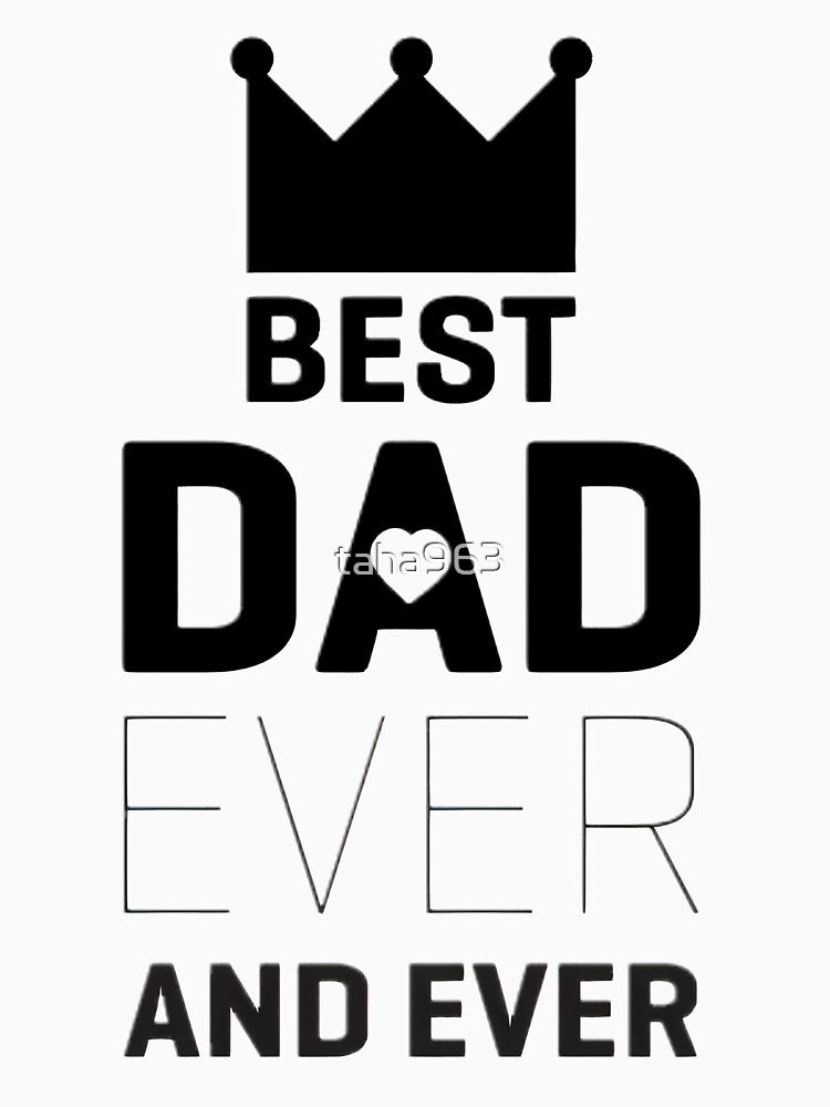 FATHER'S DAY BEST DAD EVER WITH US by taha963