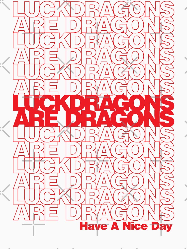 Luckdragons Are Dragons (Version One) by GatorDesign
