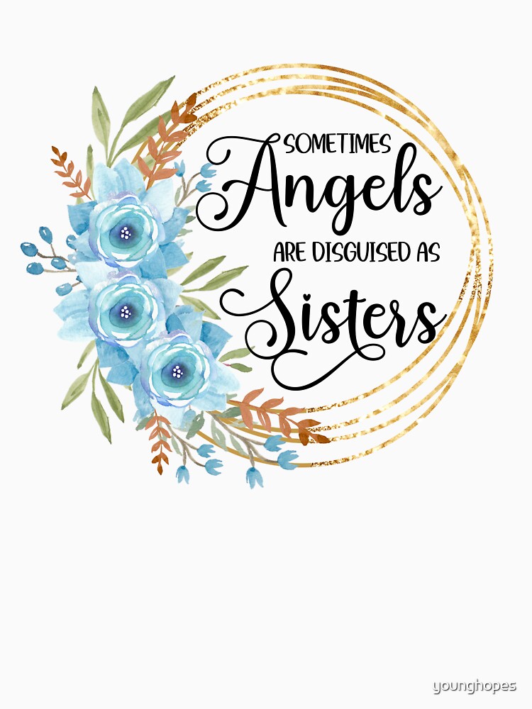Sometimes Angels are Disguised as Sisters  I  Sister Gift Ideas by younghopes