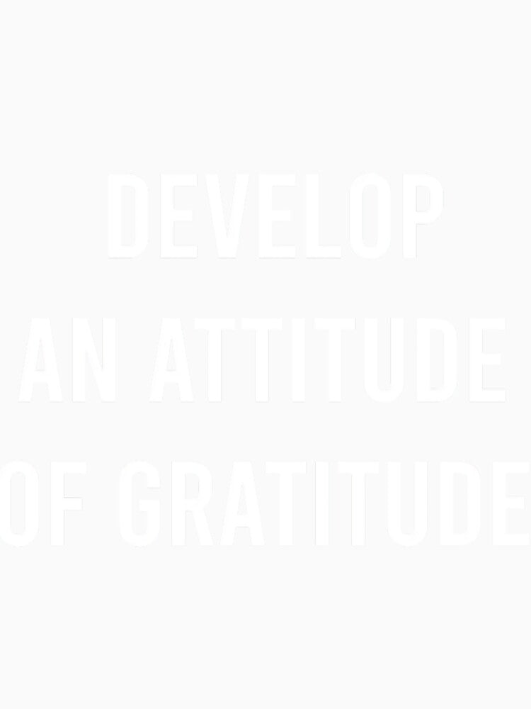 Develop an Attitude of Gratitude by hkqeegao95