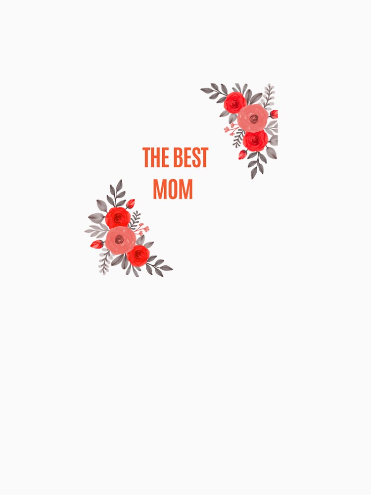 The Best Mom Ever – Cute Mother’s Day Gift Design for Moms by gluxdesing