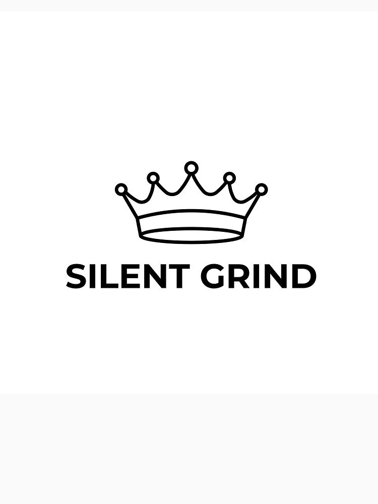 SILENT GRIND — Crown Streetwear by SilenceStudio