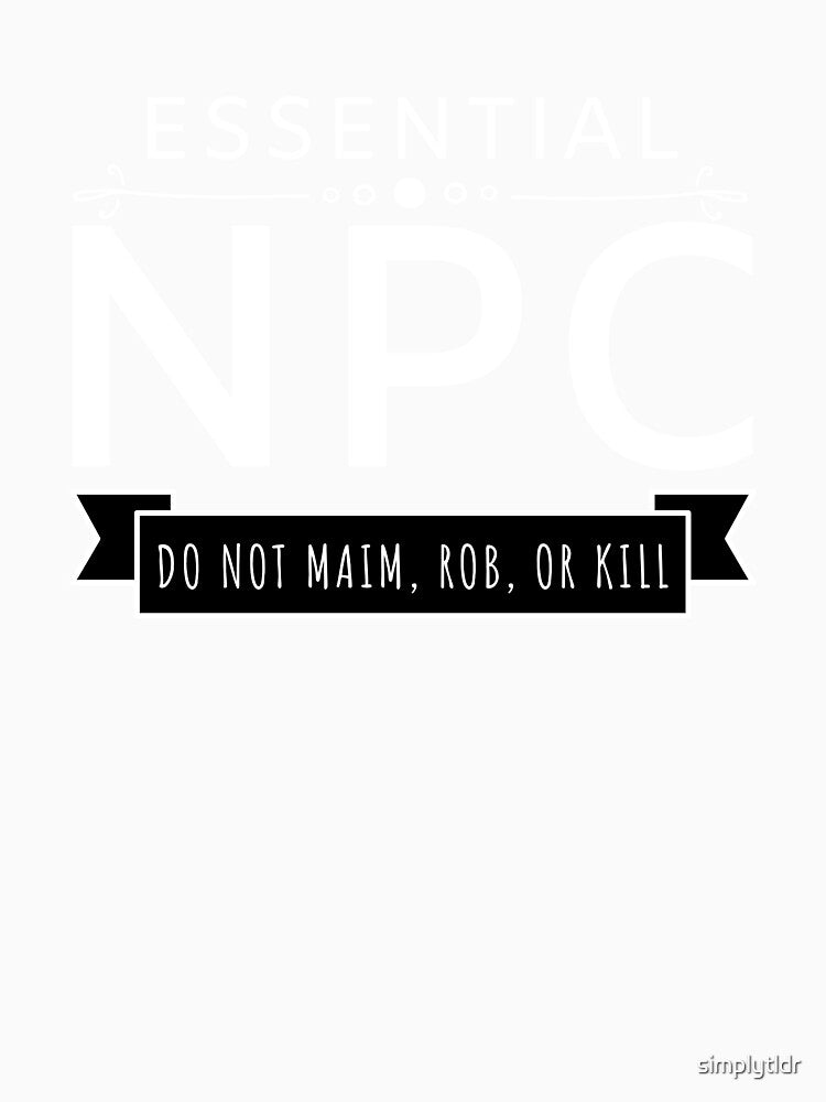 NPC Shirt Role Playing Board Games Video Game T-Shirt by simplytldr