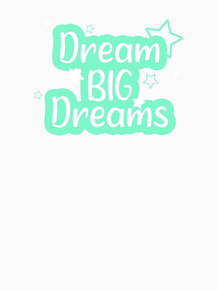 Dream Big Dreams by sarahxxdll