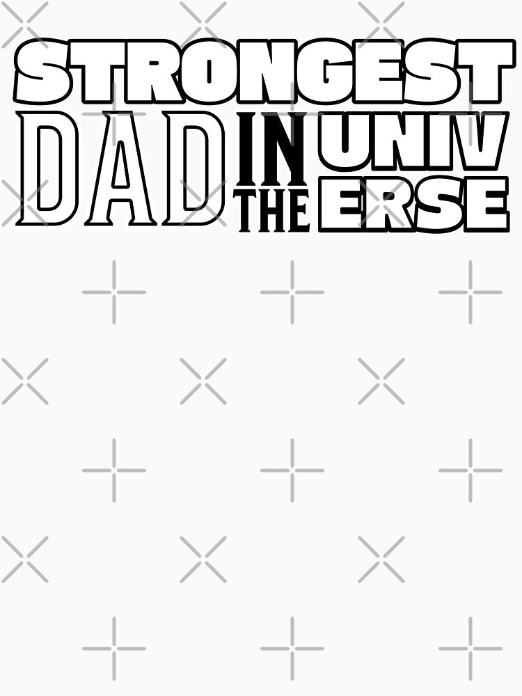 Strongest DAD in the Universe! (Bold Version) by potluck