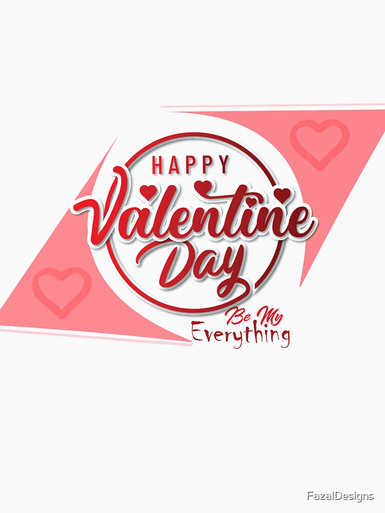 Be My Valentine Day Gift For Your Loved Ones by FazalDesigns