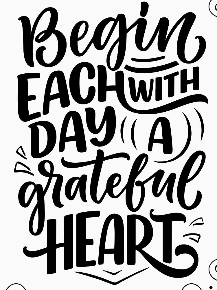 Begin each day with a grateful heart by TSDesigner03