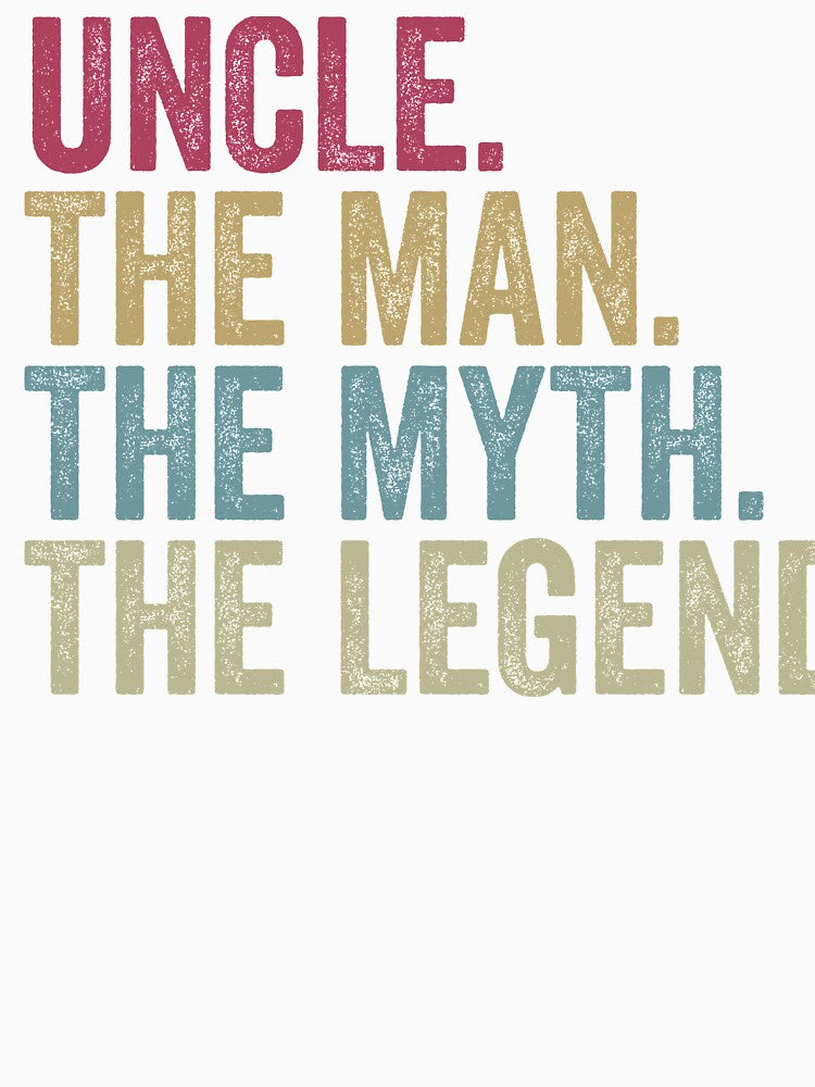 Uncle The Man The Myth The Legend by honeyandcotton