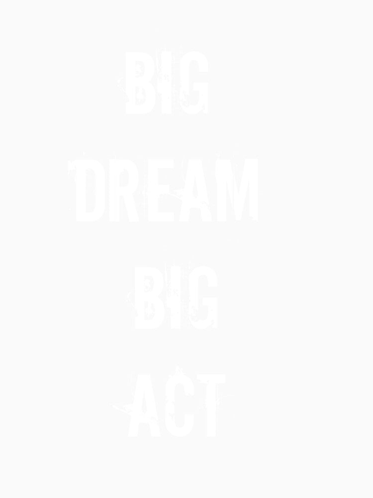 big dream big act by ButterflyOFHope