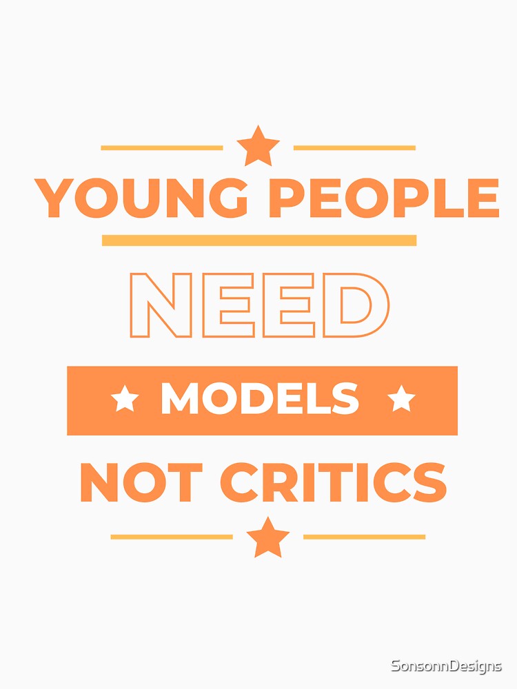 Young People Need Models by SonsonnDesigns