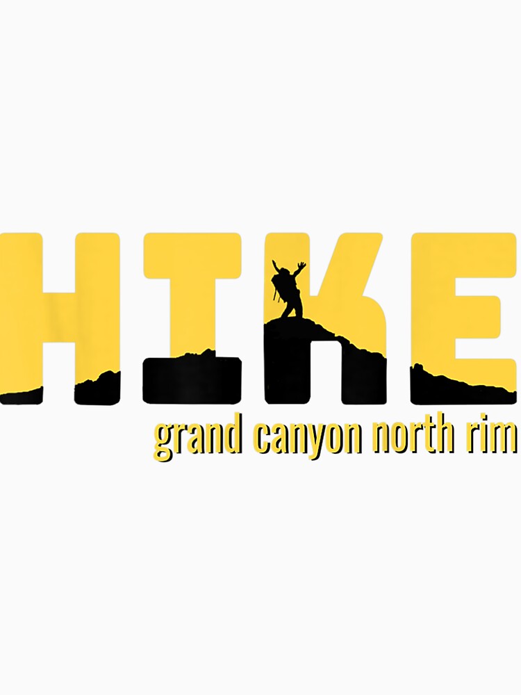 HIKE GRAND CANYON NORTH RIM Classic Hiking Tee Gift Idea by GeorgePaynea