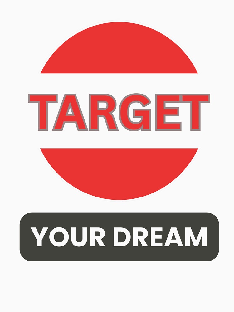 Target Your Dream and Never Settle for Less by emanni