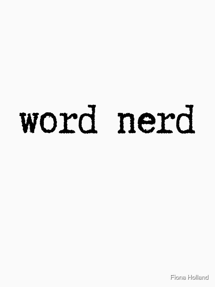 word nerd by Fiona Holland