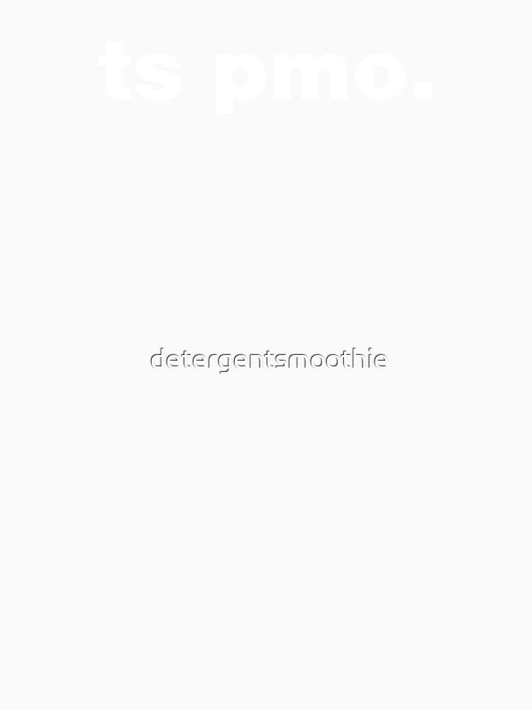 ts pmo by detergentsmoothie
