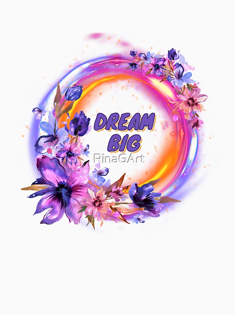 Dream big by RinaGArt