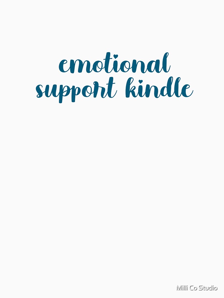emotional support kindle for book lovers by Milli Co Studio