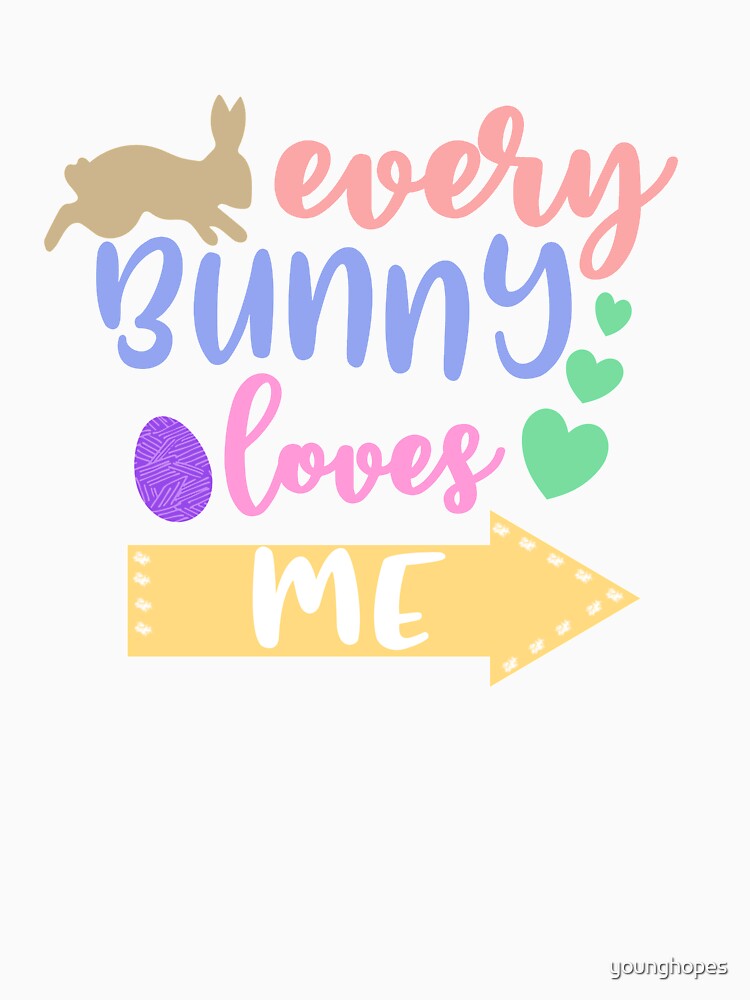 Every Bunny Loves Me Easter Wishes- Easter Sunday by younghopes