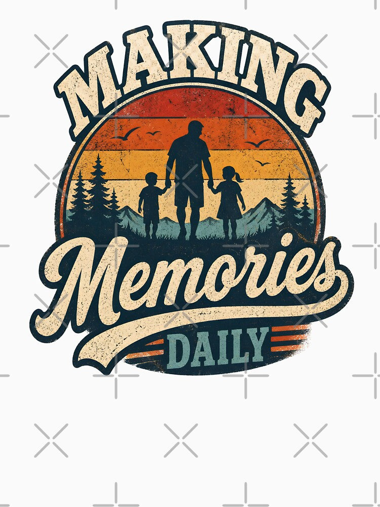 Making Memories Daily Retro Dad Shirt Vintage Father Kids Outdoor Design by BarLizaStudio