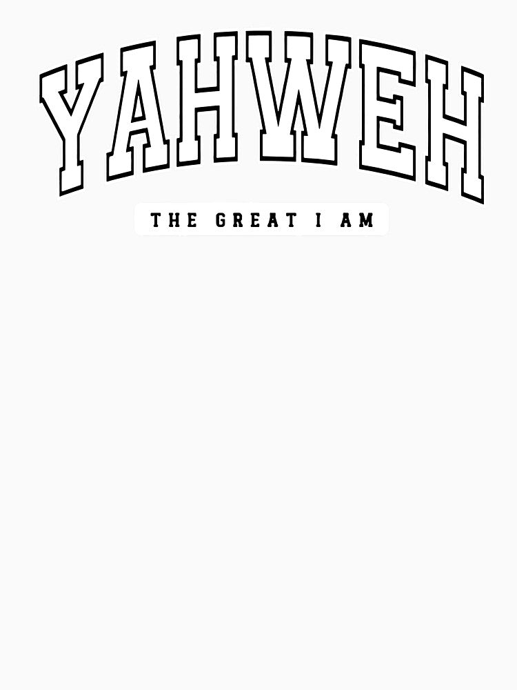 Yahweh The Great I Am by JeffGrinble