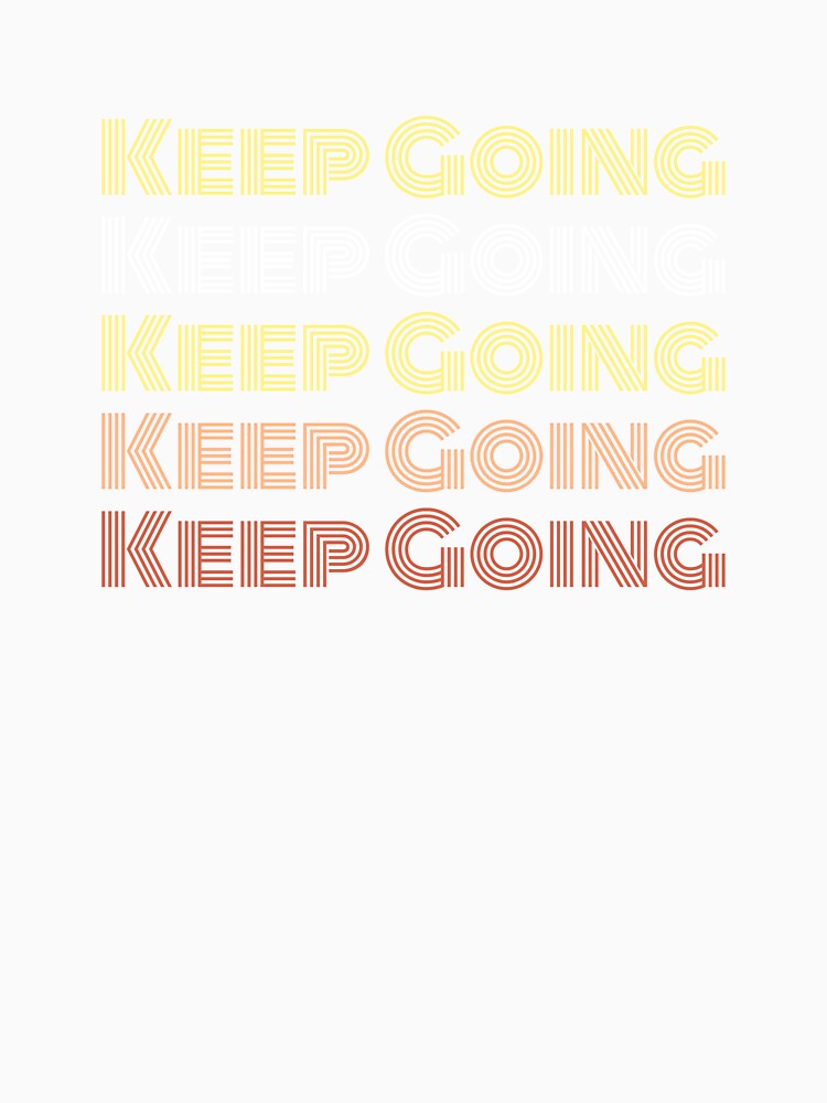 Keep Going by PrettyGreatMerc