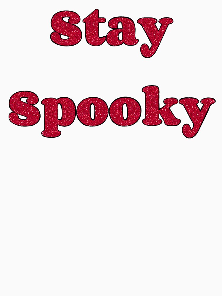 Stay Spooky by fangtasticprint