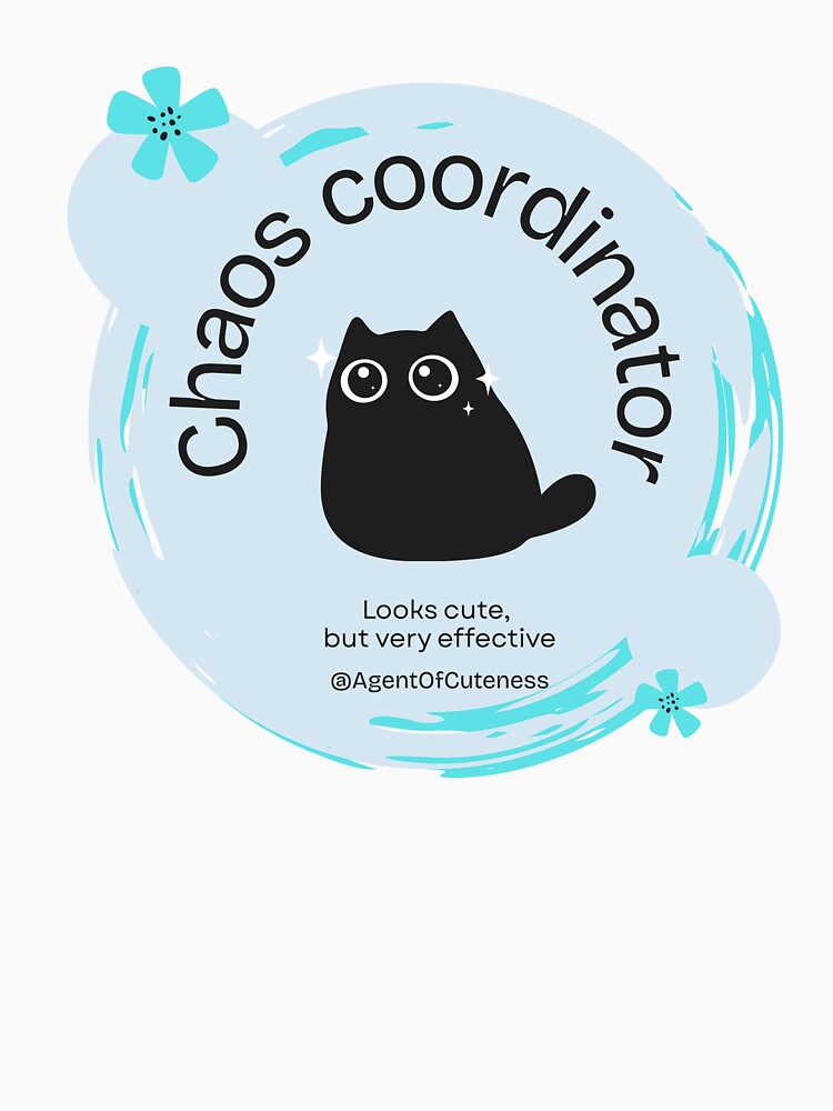 Chaos Coordinator - Cute Cat Pet Parent Humor Blue by LouDSarG