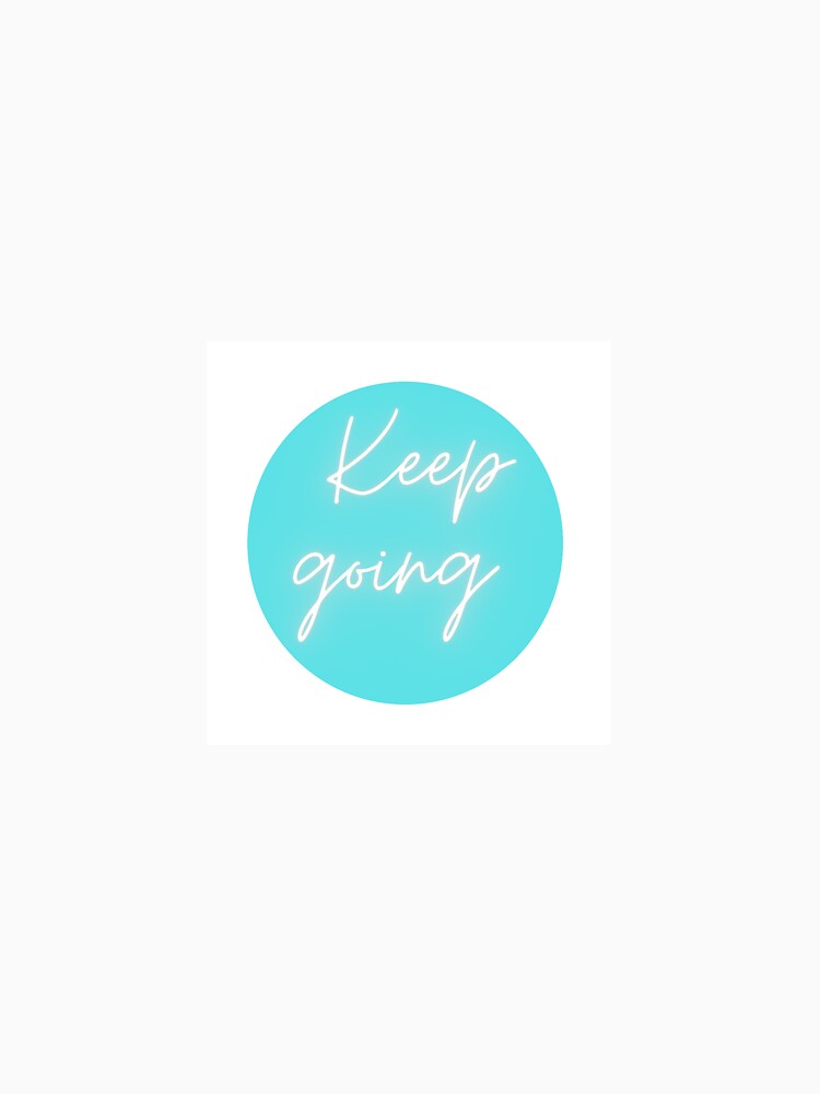Keep going by Creative photos and art