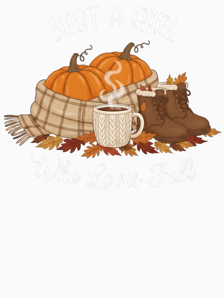 Fall Lover Just a Girl Who Loves Fall Womens Fall by faridman