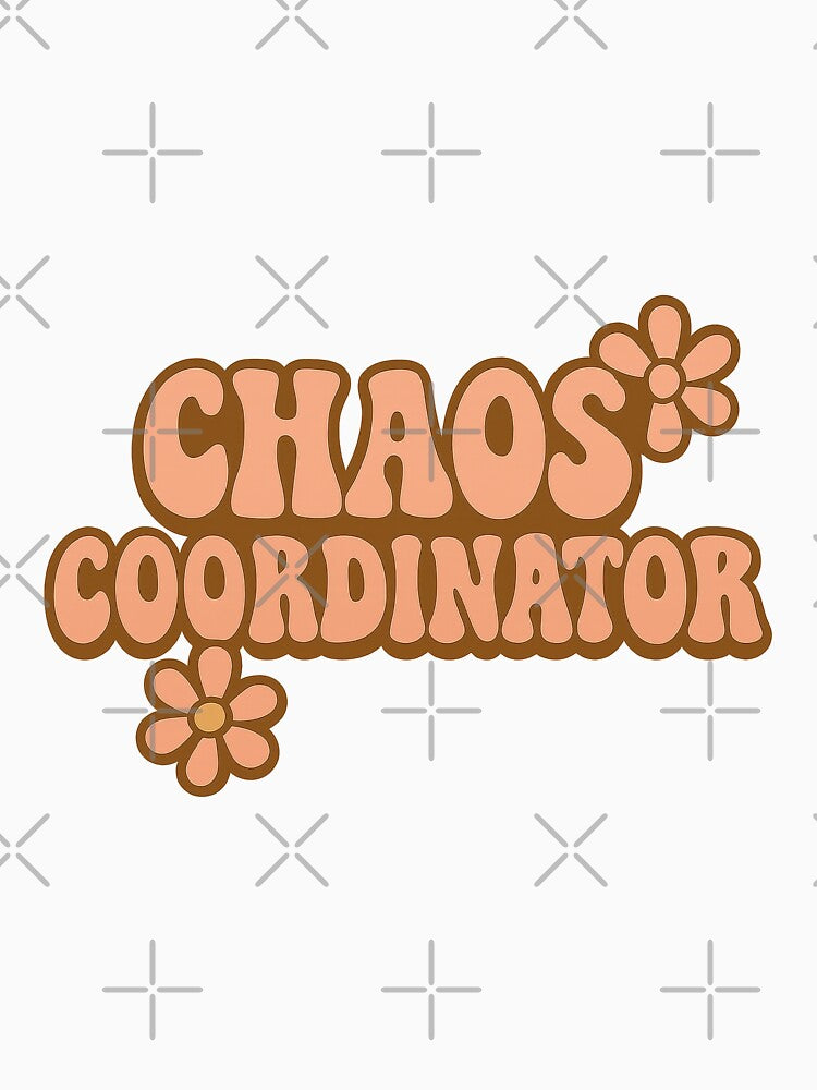 Chaos Coordinator – Funny Retro Flower Power Quote Design by inkoutninja