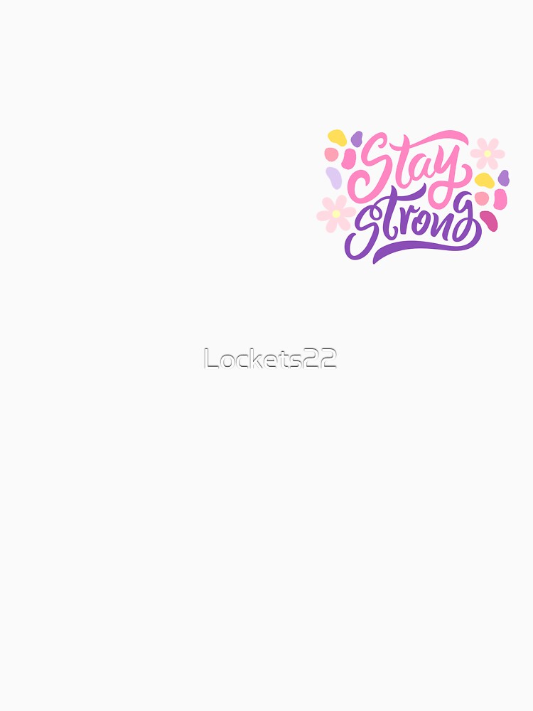 Stay Strong by Lockets Little Notes