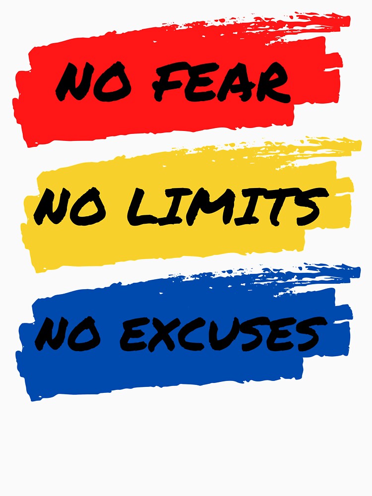 No fear No Limits No Excuses by GraphicDesign15
