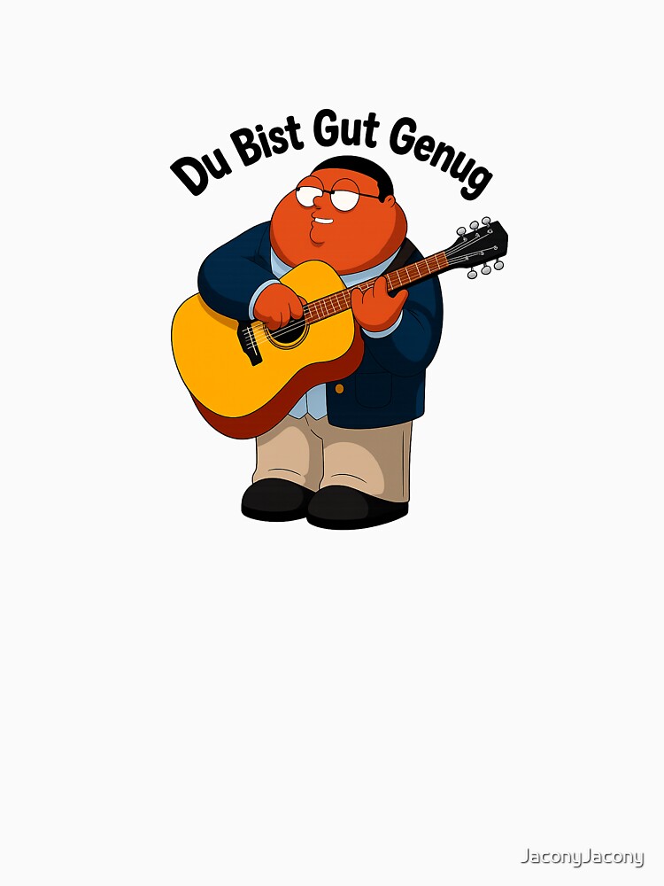 Du Bist Gut Genug, Family guy meme by JaconyJacony