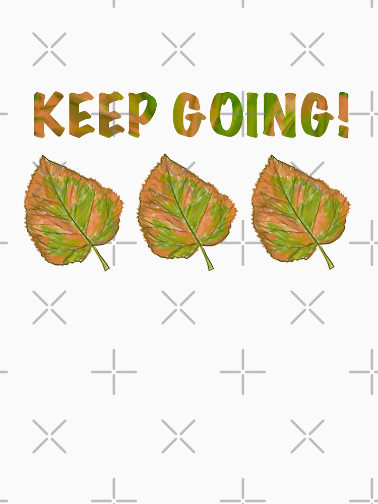 Keep Going! by stavina