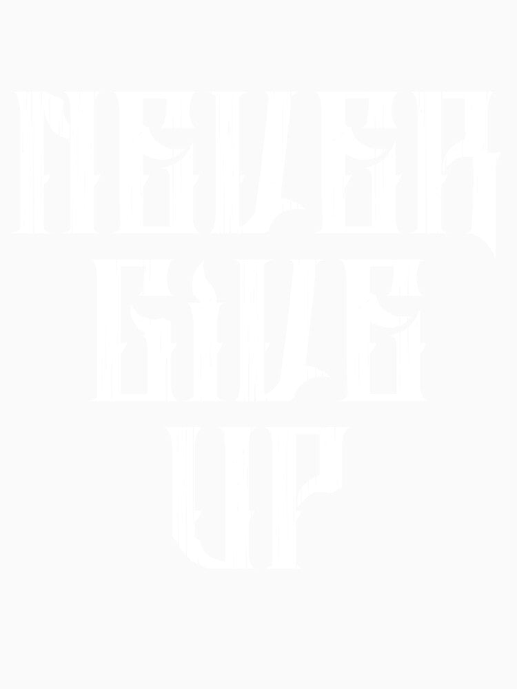 Never give up, motivation design by redwolf92