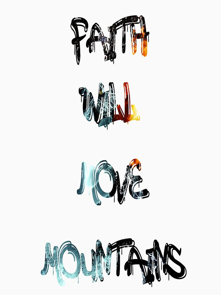 Faith will move mountains by NewTopDesign