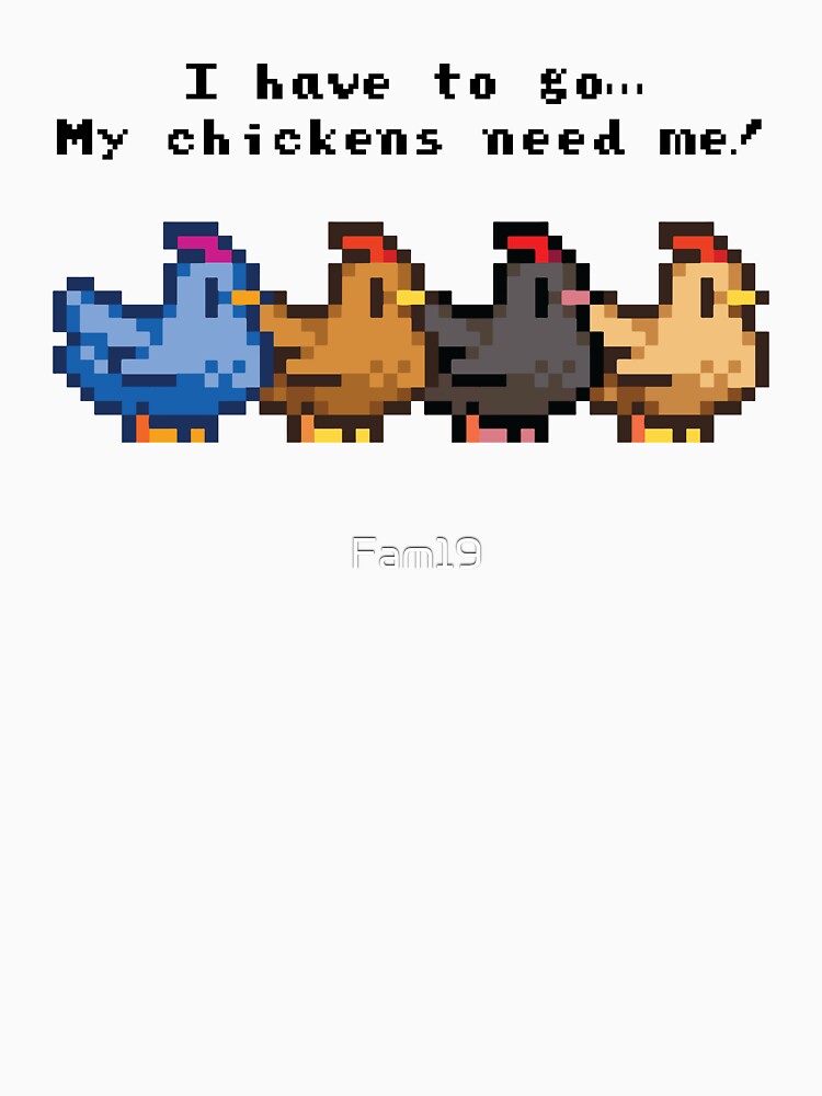 I have to go My chickens need me! by Fam19