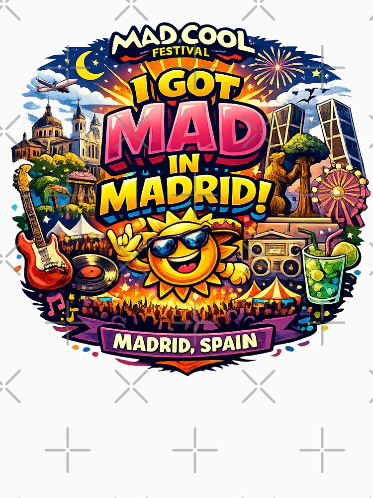 Mad Cool Festival – I Got Mad in Madrid! | Funny Madrid Spain Music Festival T-Shirt Design | Concert & Travel Graphic PNG | Print-on-Demand Bundle by Sushikidsntod