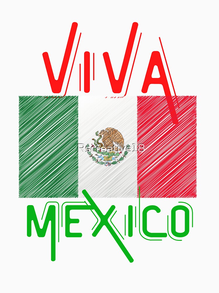 viva mexico ,Mexico independence day by Rscreative18