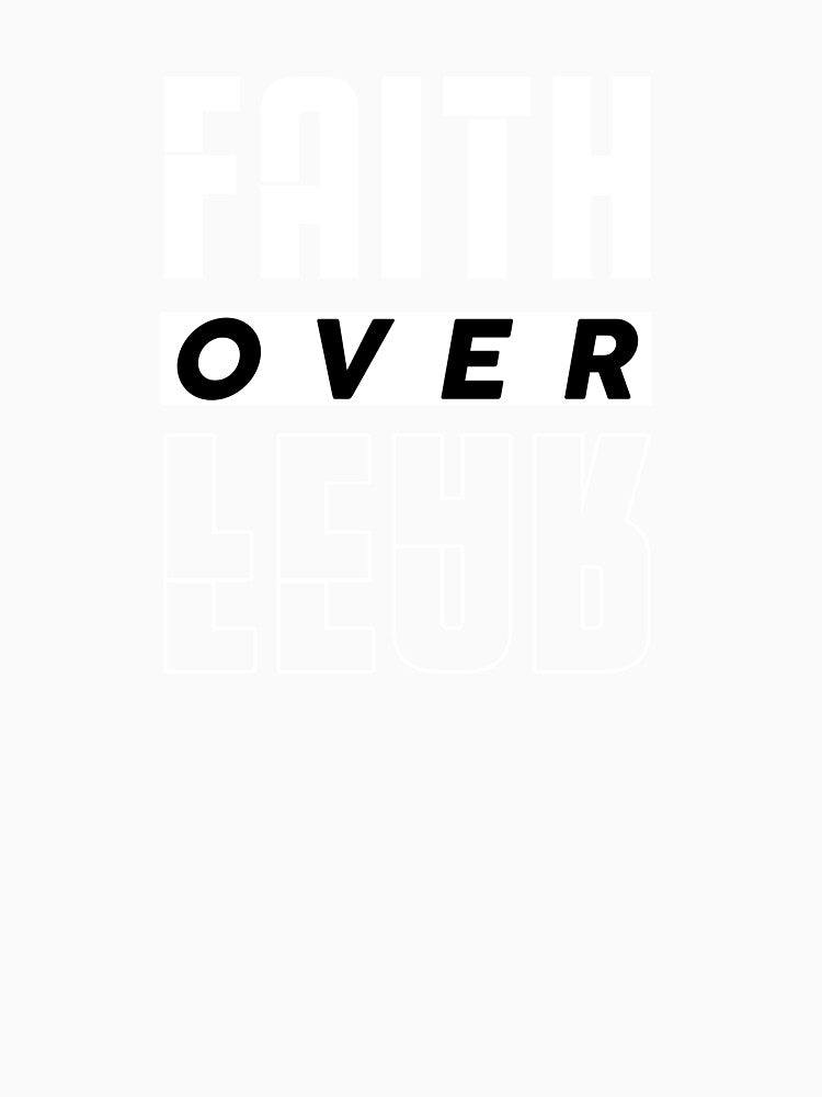Faith Over Fear by Encourage2022
