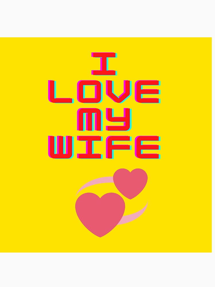 i love my wife by Tharindu111
