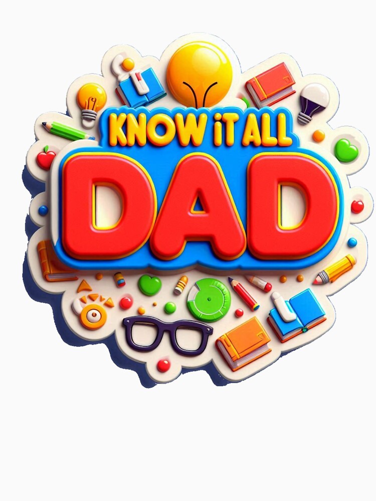 Know it All Dad by UnknownEnt
