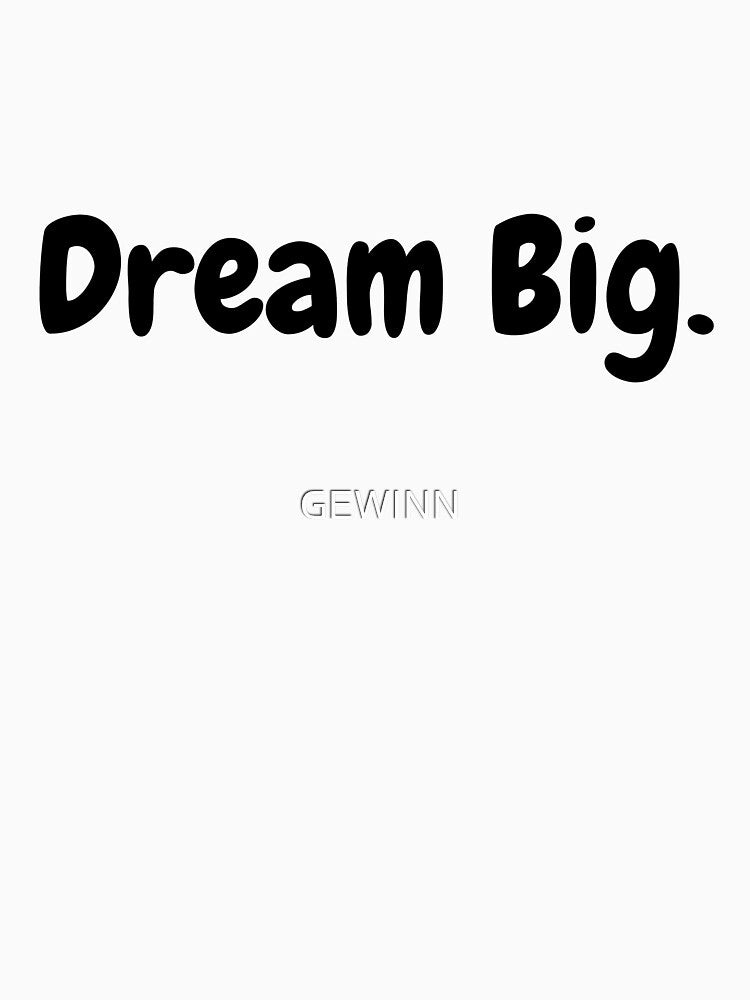 Handwritten dream big. by GEWINN