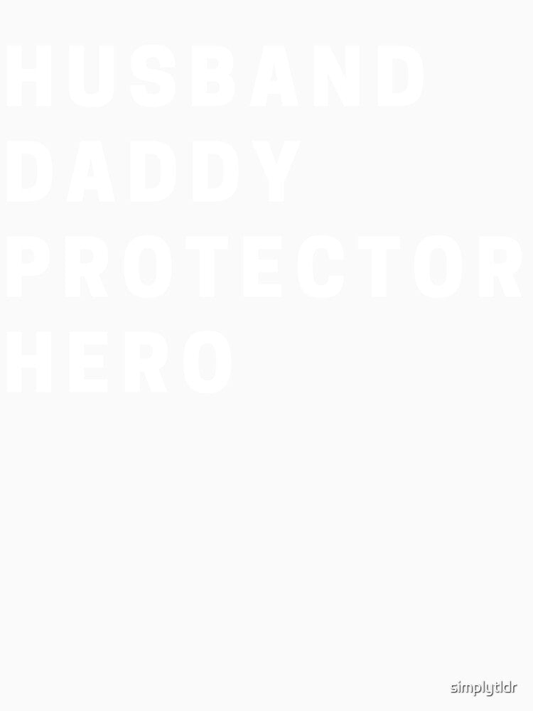 Husband Daddy Protector Hero Shirt Father's Gift Idea by simplytldr