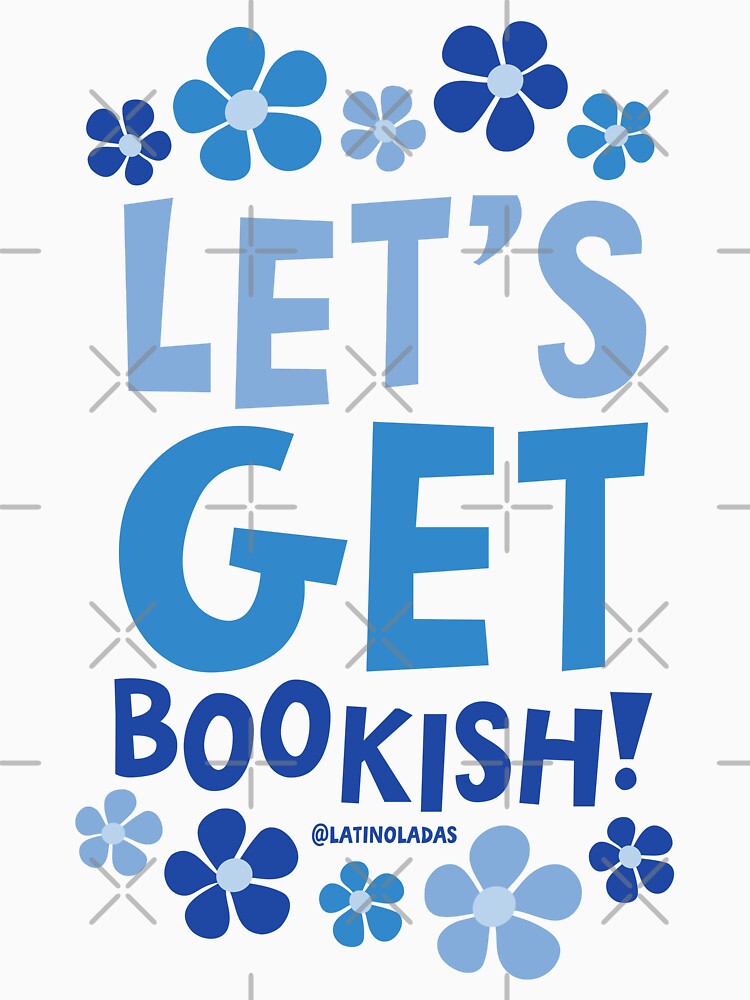 Let's Get Bookish! / Light Blue Pastel Colors Flowers Bookworm Kindle Aesthetic Quote by Latinoladas