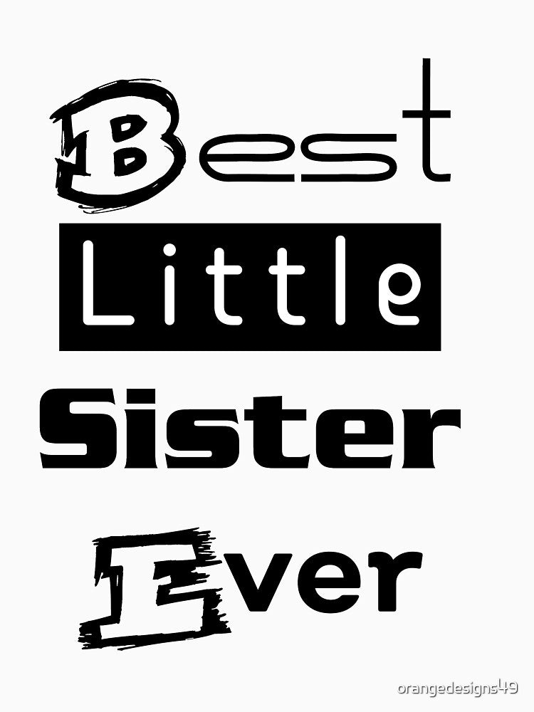 Best Sister Ever by orangedesigns49