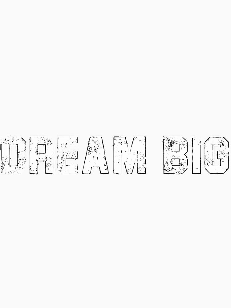 Dream Big by COUNTELI