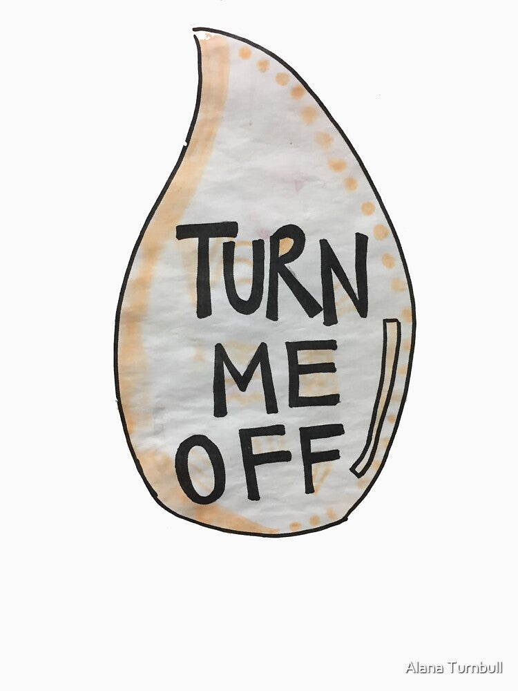 turn me off by Alana Turnbull